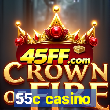 55c casino